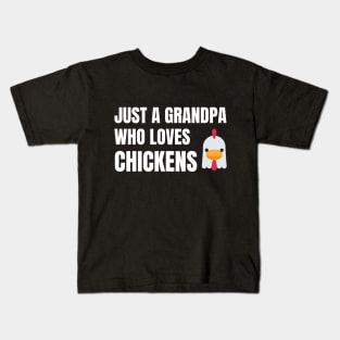 Just A Grandpa Who Loves Chickens Kids T-Shirt